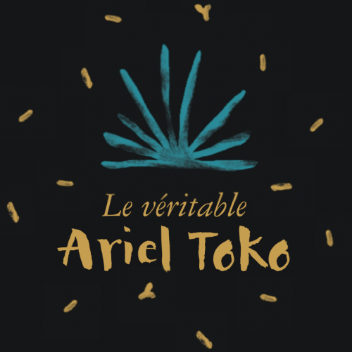 Le Véritable Ariel Toko - 22h