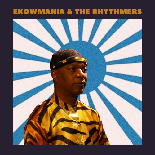 Ekowmania & The Rhythmers - 22H