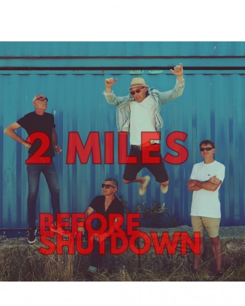 2MILES BEFORE SHUTDOWN 22H
